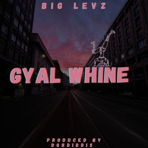 Gyal Whine (Explicit)