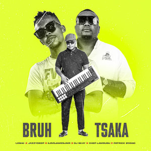 Bruh Tsaka