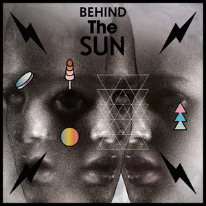 Behind the Sun (Explicit)