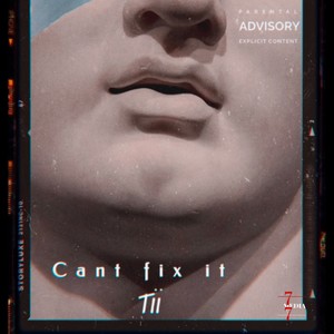 can't fix it (Explicit)