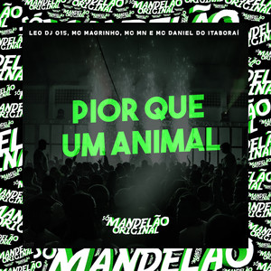 Pior Que um Animal (Explicit)