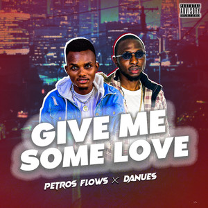 Give Me Some Love (Explicit)