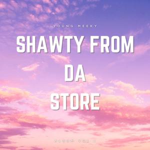 Shawty From Da Store (feat. JP beatz) (Explicit)