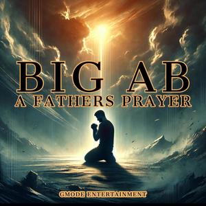 A FATHERS PRAYER (Explicit)