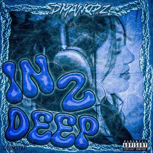 In 2 Deep (Explicit)