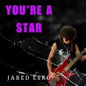 You're A Star