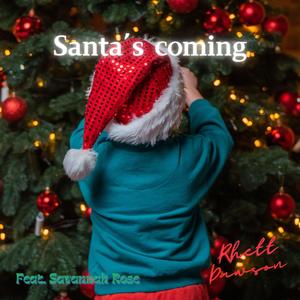 Santa's coming (feat. Savannah Rose)