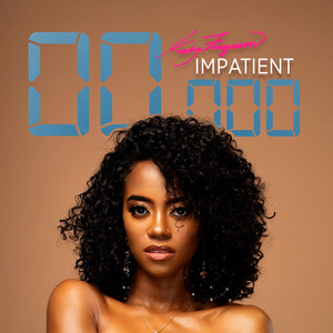 Impatient (Explicit)