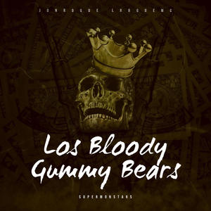 Los Bloody Gummy Bears (Explicit)