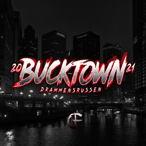 Bucktown 2021 (Explicit)