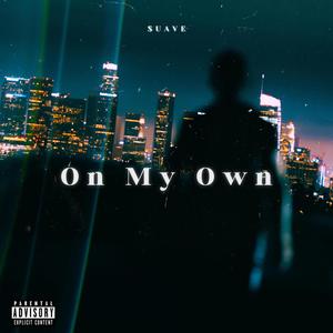 On My Own (Explicit)