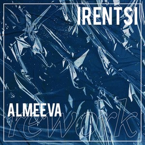 Irentsi (Almeeva Rework)