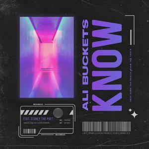 KNOW (feat. Stoney the Poet) [Explicit]