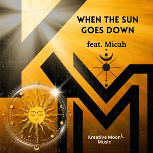 When The Sun Goes Down (feat. Micah Lavado)