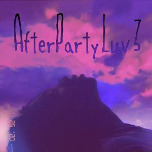 AfterParty Luv 3 (Explicit)