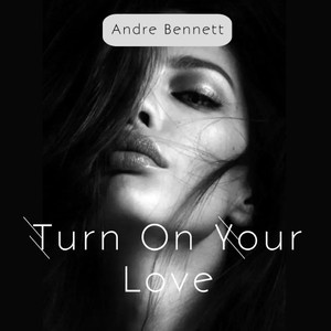 Turn On Your Love