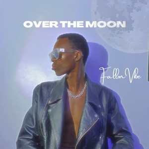 Over the Moon (Explicit)