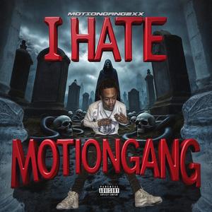 I Hate MotionGang (Explicit)