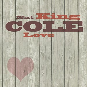 L-O-V-E-Nat King Cole