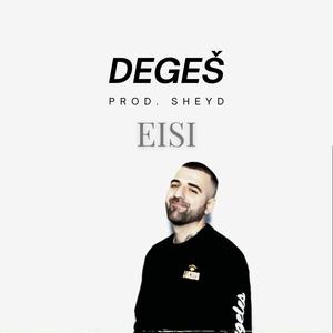 Degeš (feat. Eisi) [Explicit]