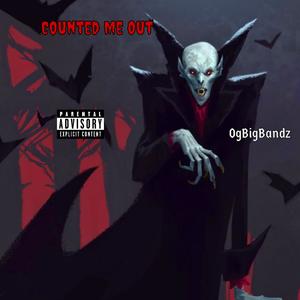 Counted Me Out (Explicit)