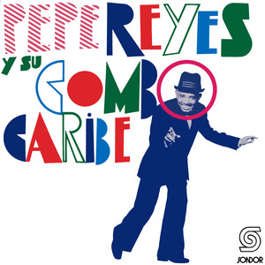 Pepe Reyes y su Combo Caribe