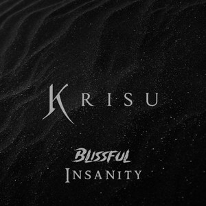 Blissful Insanity