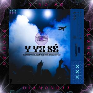 Y YO SÉ (feat. Seidone)