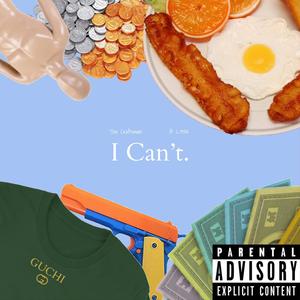 I Can't (feat. LYNN) (Explicit)