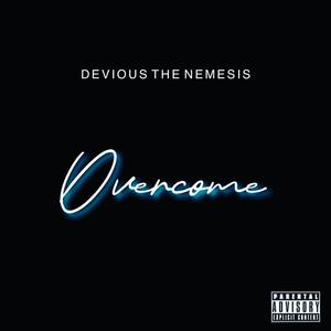 Overcome (Explicit)