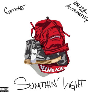 Sumthin Light (Explicit)