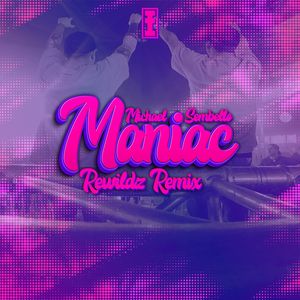 Maniac (Rewildz Remix)
