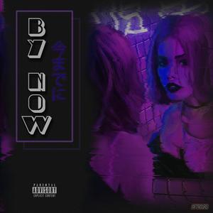 By Now(feat. Persephonie) (Explicit)