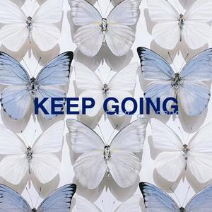 KEEP GOING