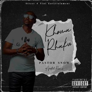 Khoma Rhaku Pastor Snow (Afrotech Remix|Pastor Snow Rsa Remix Pastor Snow RSA Remix)