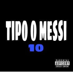 Tipo o Messi (Explicit)