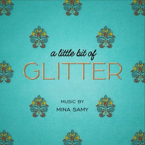 A Little bit of Glitter (Original Motion Picture Soundtrack)