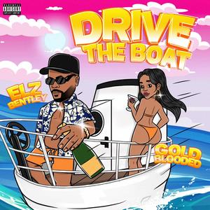 Drive The Boat (Explicit)