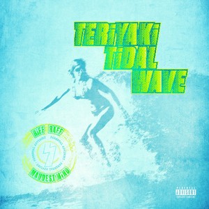 Teriyaki Tidal Wave (Explicit)