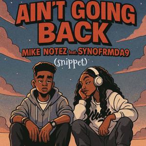 Aint Going Back (feat. Synofrmda9) (Explicit)