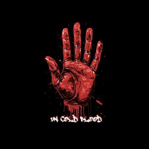 In Cold Blood (feat. Nothing Else) (Explicit)