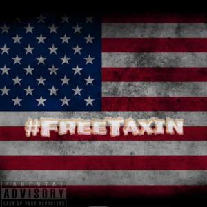 #FreeTaxin (Explicit)