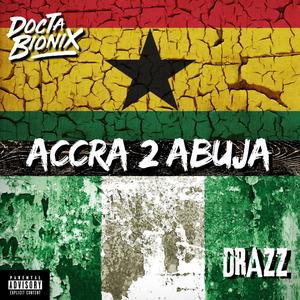 Accra 2 Abuja (feat. Drazz)