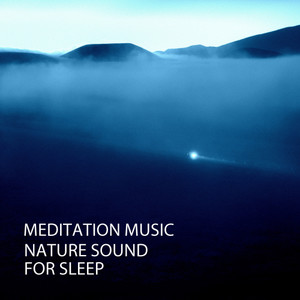 Meditation Music: Nature Sound For Sleep