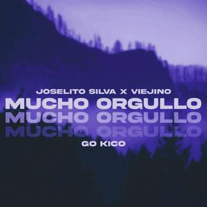Mucho Orgullo(feat. Joselito Silva & Viejino)