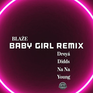 Baby Girl (Remix|Explicit)