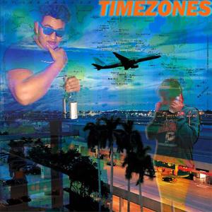Timezones(feat. Church-Hill) (Explicit)