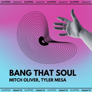 Bang That Soul
