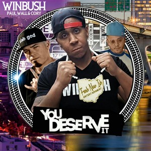 You Deserve It(feat. Paul Wall & Cory) (Explicit)