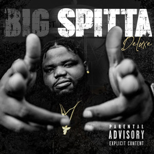 Big Spitta Deluxe (Explicit)